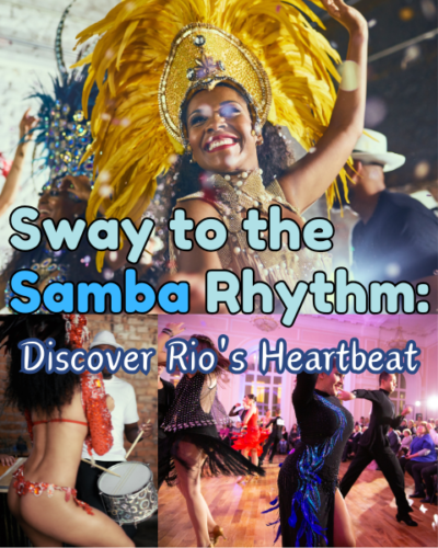 Sway to the Samba Rhythm: Discover Rio's Heartbeat