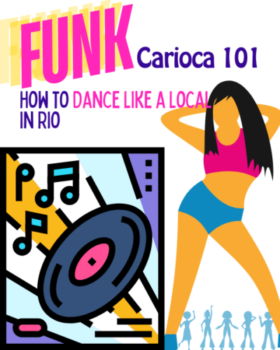 Funk Carioca 101: How to Dance Like a Local in Rio